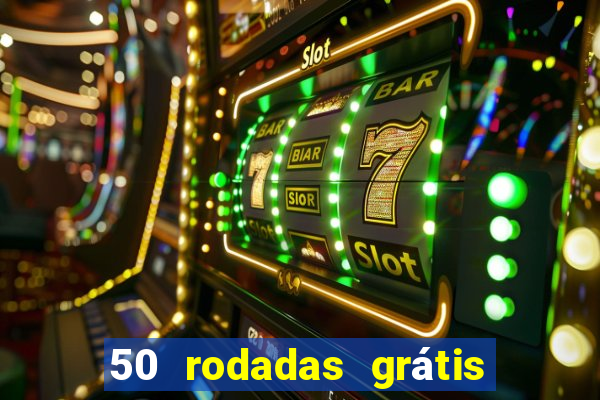 50 rodadas grátis no cadastro sem depósito